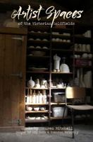 Artist Spaces Of The Victorian Goldfields 099441269X Book Cover