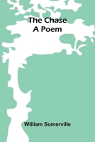 The Chase: A Poem 9366388949 Book Cover
