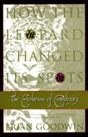 How the Leopard Changed Its Spots : The Evolution of Complexity 0025447106 Book Cover