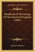 Handbook Of The Liturgy Of The Church Of England 1164022555 Book Cover