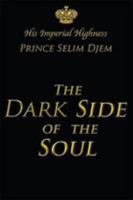 The Dark Side of the Soul 1905609418 Book Cover