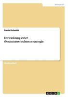 Entwicklung einer Gesamtunternehmensstrategie 3656535027 Book Cover