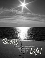 Been3 A Journey of Empowerment and Inspiration Through the Beauty of Life! 1493531360 Book Cover