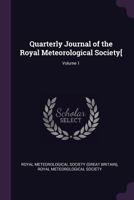 Quarterly Journal Of The Royal Meteorological Society, Volume 1... 137742961X Book Cover