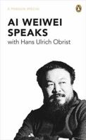 Ai Weiwei Spricht: Interviews Mit Hans Ulrich Obrist 0241957540 Book Cover