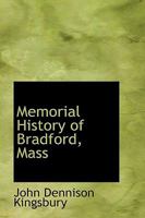 Memorial History of Bradford, Mass 101830746X Book Cover