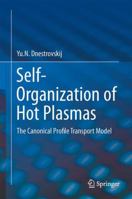 Self-Organization of Hot Plasmas: The Canonical Profile Transport Model 3319068016 Book Cover