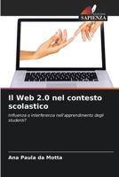 Il Web 2.0 nel contesto scolastico: Influenza o interferenza nell'apprendimento degli studenti? (Italian Edition) 6207668103 Book Cover