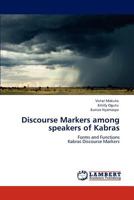 Discourse Markers among speakers of Kabras: Forms and Functions Kabras Discourse Markers 3846515647 Book Cover