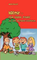 Hilfmir - mein kleiner Freund und seine Mutmacher-Geschichten 3848200716 Book Cover