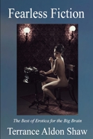 Fearless Fiction: The Best of Erotica for the Big Brain B08YCXHQMN Book Cover