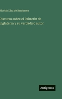Discurso sobre el Palmerin de Inglaterra y su verdadero autor (Spanish Edition) 356609529X Book Cover