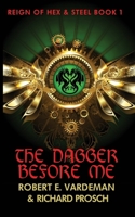 The Dagger Before Me: A Rousing Sword & Sorcery Fantasy B0CSKKHTTH Book Cover