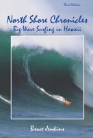 North Shore Chronicles: Big-Wave Surfing in Hawaii 1883319900 Book Cover