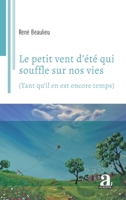 Le petit vent d'été qui souffle sur nos vies: (Tant qu’il en est encore temps) (Ethnopoétik) 2806139708 Book Cover