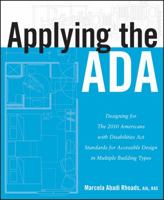 Applying the ADA: Designing for the 2010 Americans with Disabilities ACT Standards for Accessible Design in Multiple Building Types 1118027868 Book Cover