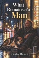 What Remains of a Man B0HJC2F5BL Book Cover