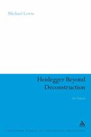 Heidegger Beyond Deconstruction: On Nature 1472527097 Book Cover