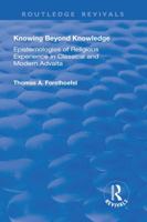Knowing Beyond Knowledge: Epistemologies of Religious Experience in Classical and Modern Advaita 1138721492 Book Cover