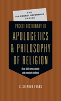 Pocket Dictionary of Apologetics & Philosophy of Religion (Pocket Dictionary) 0830814655 Book Cover