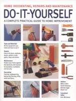 Do-It-Yourself: Home Decorating, Repairs and Maintenance: A Complete Practical Guide to Home Improvement 1780190956 Book Cover