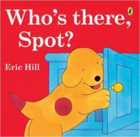 Who's There, Spot? 0141343753 Book Cover