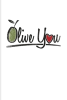 Olive You: Fill In Your Own Recipe Book For Italian Pizza, Valentines' Day, Love & Food Pun Fans 6x9 100 pages 1708325867 Book Cover