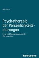 Psychotherapie Der Personlichkeitsstorungen: Eine Wirkfaktorenorientierte Perspektive 3170439944 Book Cover