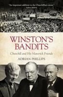 Winston's Bandits: Churchill and His Maverick Friends 1785907891 Book Cover
