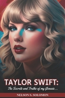 Taylor Swift: The secrets and truth of my Genesis: The Extraordinary Life, Challenges and Music of the Musical Icon B0CP8FRTQ1 Book Cover