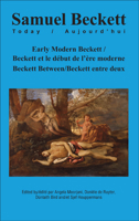 Early Modern Beckett / Beckett Et Le D�but de l'�re Moderne: Beckett Between / Beckett Entre Deux 9042035692 Book Cover