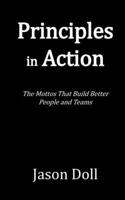 Principles in Action: The Mottos That Build Better People and Teams B0FT34LQ2T Book Cover