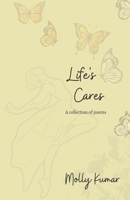 Life's Cares: A collection of poems B0BXN7J711 Book Cover