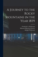 A Journey to the Rocky Mountains in the Year 1839 1596051779 Book Cover