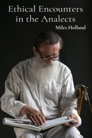 Ethical Encounters in the Analects: Confucian Thought on Virtue, Ritual, and Governance B0DW9GZ7QM Book Cover