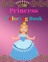 Princess Coloring Book: Amazing Princess Coloring Book for Kids - Gift for Boys & Girls, Ages 2-4 4-6 4-8 6-8 - Coloring Fun and Awesome Facts - Kids Activities Education and Learning Fun - Simple and 7676517311 Book Cover