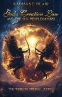 God's Creation Law and the Sun People(Moors): The World’s Original People 1966534353 Book Cover