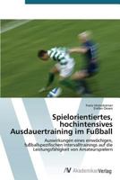 Spielorientiertes, Hochintensives Ausdauertraining Im Fussball 3639678036 Book Cover