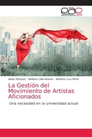 La Gestión del Movimiento de Artistas Aficionados 6200385297 Book Cover