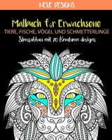 Malbuch für Erwachsene: Tiere, Fische, Vögel und Schmetterlinge Stressabbau mit 70 Kreaturen designs: 8x10 leere Malvorlagen für Tiere, Fische und ... Malbuch für Erwachsene (German Edition) B087RCCBC3 Book Cover