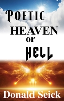 Poetic Heaven or Hell B0D6QBZ5CT Book Cover