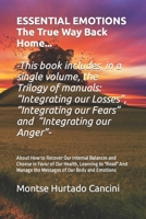 Essential Emotions ... The True Way Back Home: About How to Recover Our Internal Balances and Choose in Favor of Our Health, Learning to "Read" And ... B09PHF6QLV Book Cover