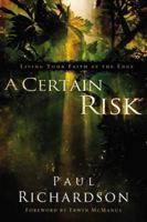 A Certain Risk: Living Your Faith at the Edge 0310291321 Book Cover