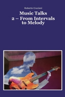 Music Talks 2 - From Intervals to Melody (Music Talks B09XZHFWN4 Book Cover