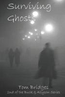 Surviving Ghosts 1792067429 Book Cover