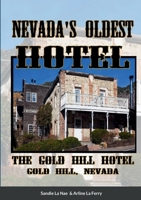 Nevada's Oldest Hotel: The Gold Hill Hotel In Gold Hill, Nevada 1387434853 Book Cover