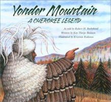 Yonder Mountain: A Cherokee Legend 0761451137 Book Cover