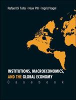 Institutions, Macroeconomics, And The Global Economy 9812563377 Book Cover