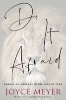 Do It Afraid: Embracing Courage in the Face of Fear 1546026304 Book Cover