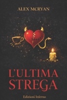 L'ULTIMA STREGA (Italian Edition) B0GKXRZ7K9 Book Cover